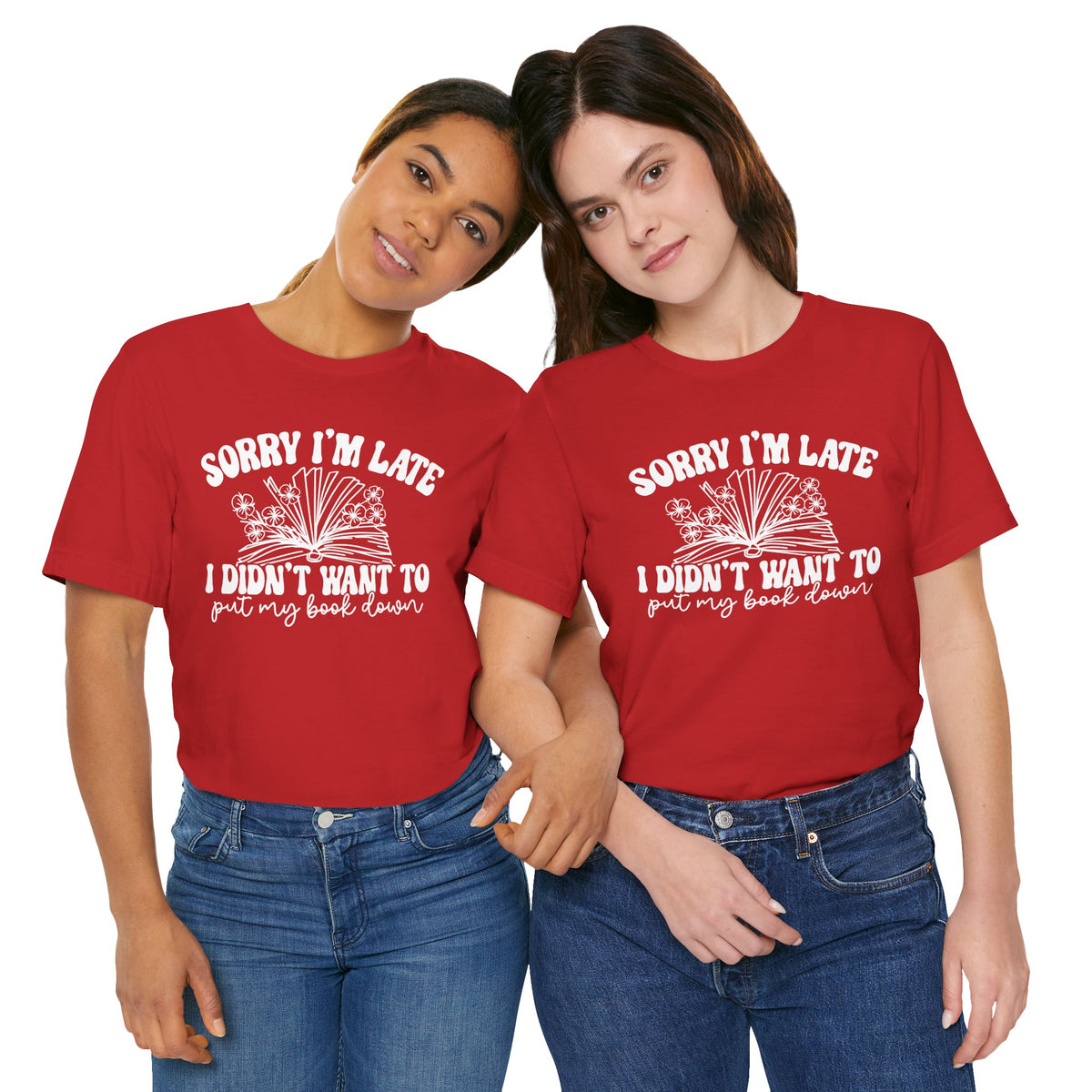Sorry I'm Late I Didn't Want to Put My Book Down Unisex Jersey Short Sleeve Tee