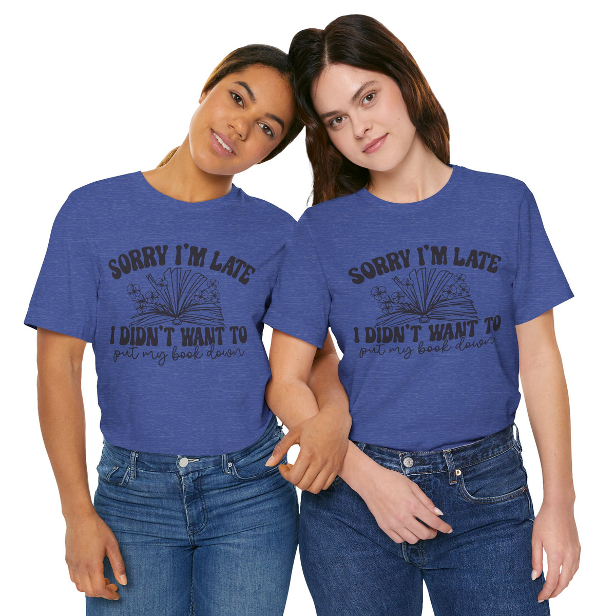 Sorry I'm Late I Didn't Want to Put My Book Down Unisex Jersey Short Sleeve Tee