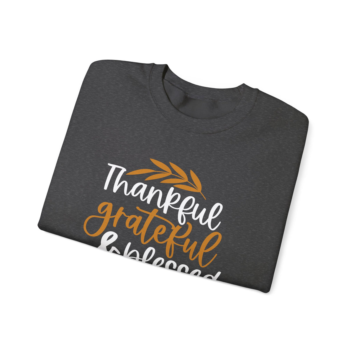 Thankful Grateful Blessed Unisex Heavy Blend™ Crewneck Sweatshirt