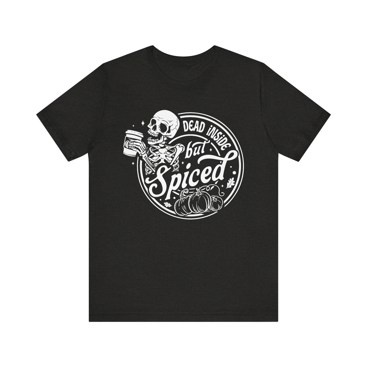 Dead Inside but Spiced Unisex Jersey Short Sleeve Tee