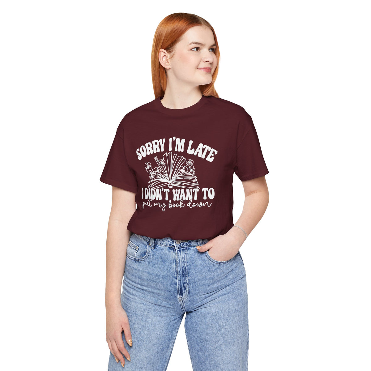 Sorry I'm Late I Didn't Want to Put My Book Down Unisex Jersey Short Sleeve Tee