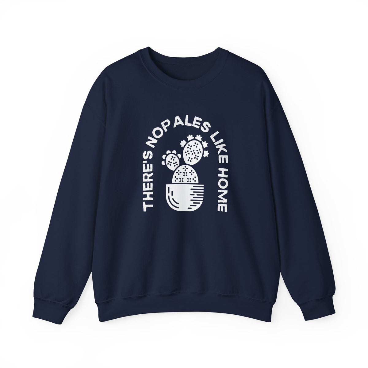 There's Nopales Like Home Unisex Heavy Blend™ Crewneck Sweatshirt