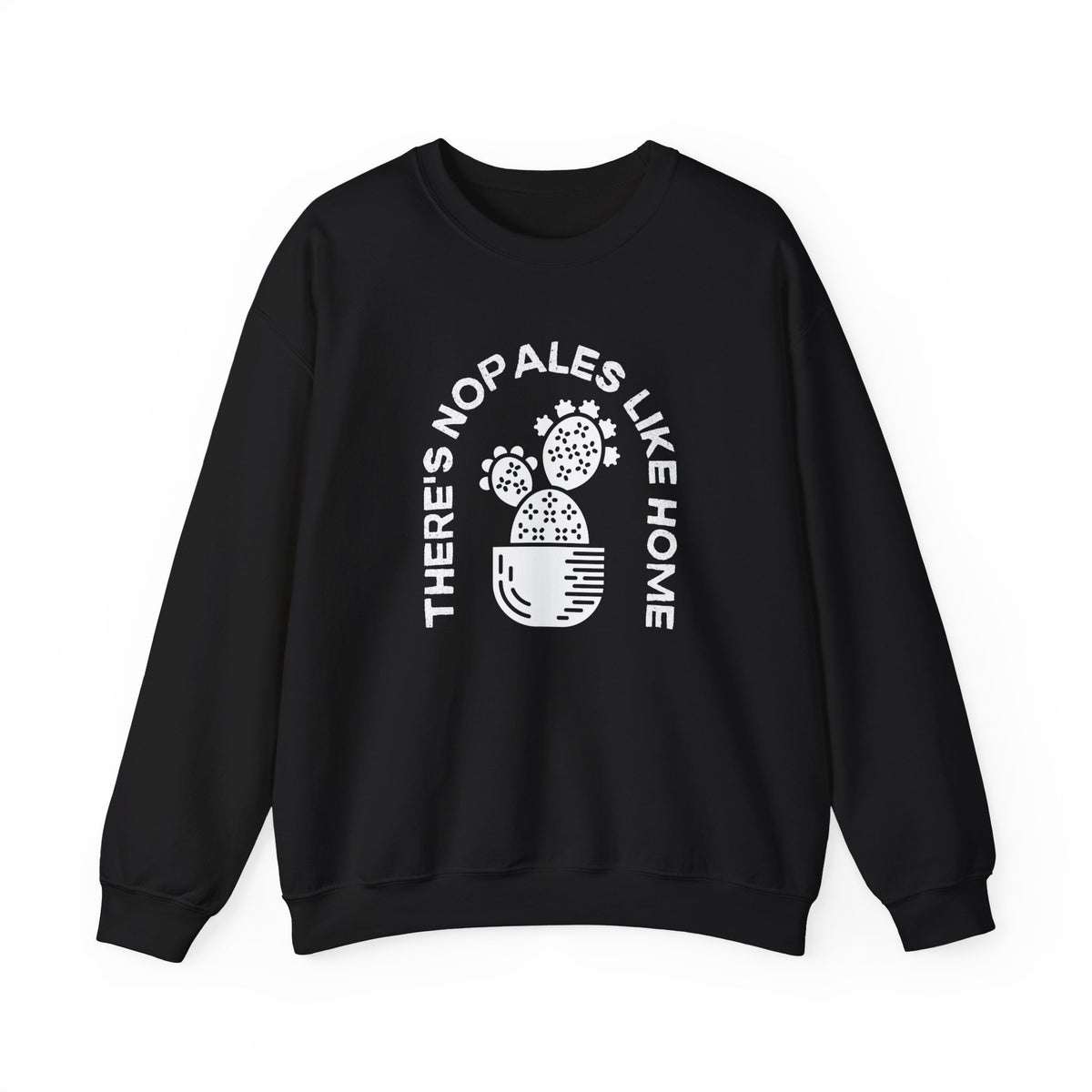 There's Nopales Like Home Unisex Heavy Blend™ Crewneck Sweatshirt