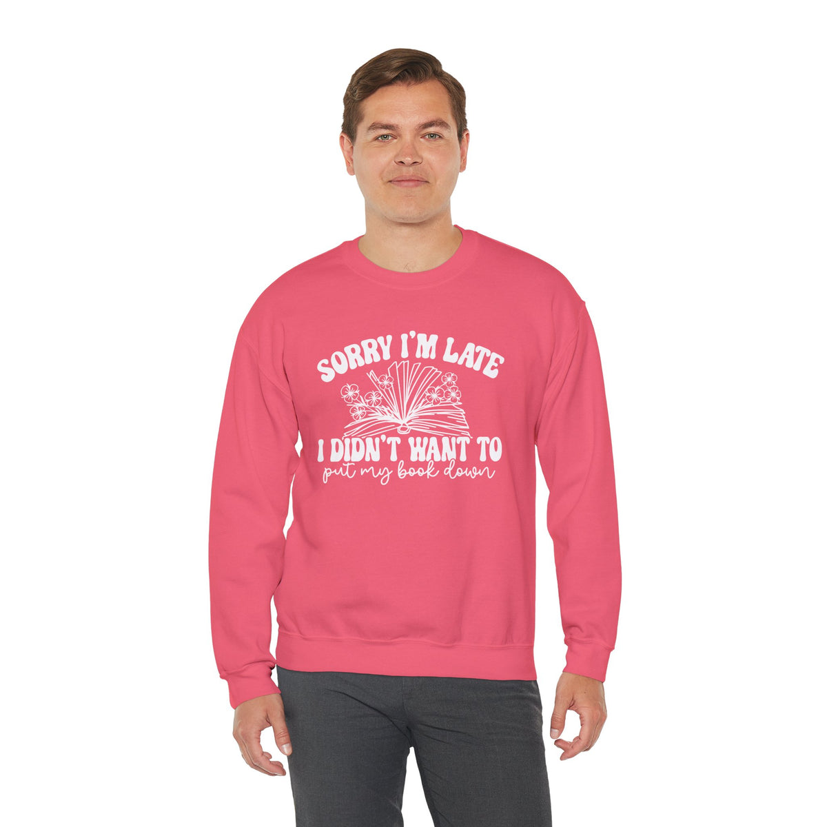 Sorry I'm Late I Didn't Want to Put My Book Down Unisex Heavy Blend™ Crewneck Sweatshirt