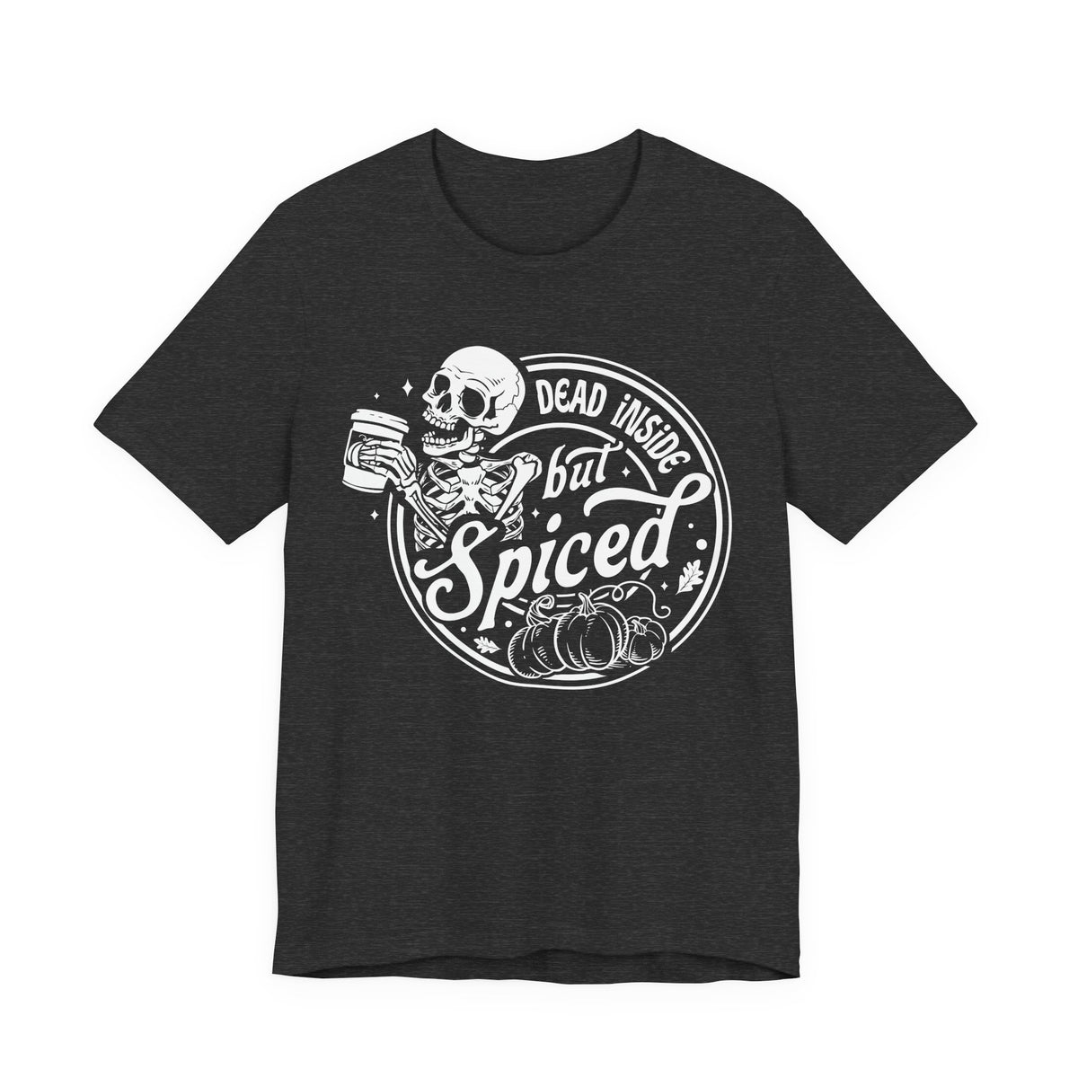 Dead Inside but Spiced Unisex Jersey Short Sleeve Tee