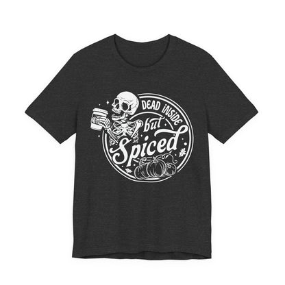 Dead Inside but Spiced Unisex Jersey Short Sleeve Tee