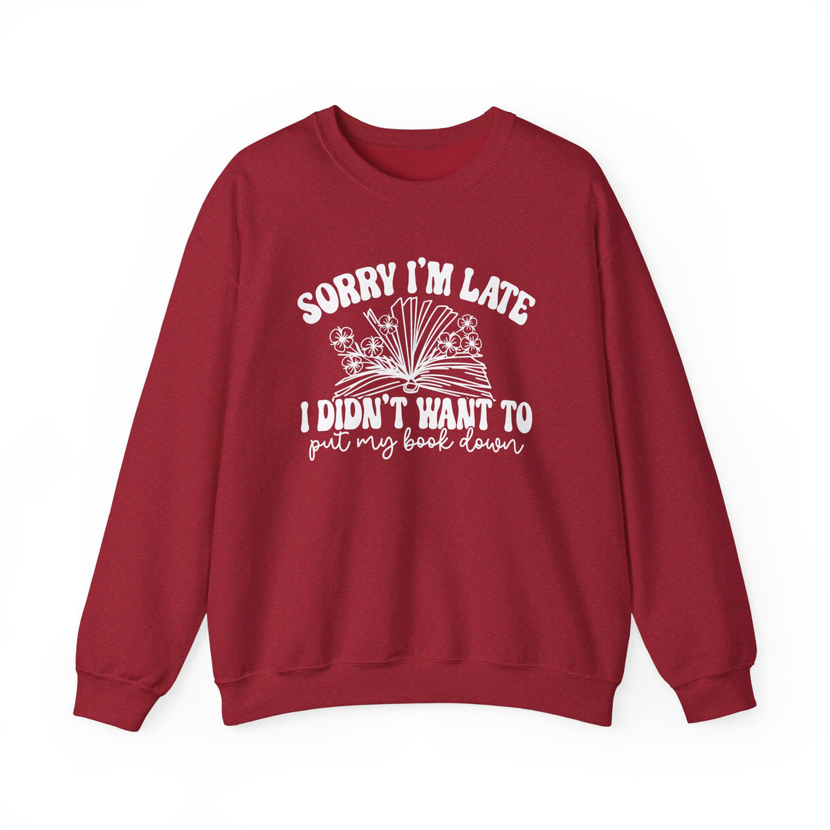 Sorry I'm Late I Didn't Want to Put My Book Down Unisex Heavy Blend™ Crewneck Sweatshirt