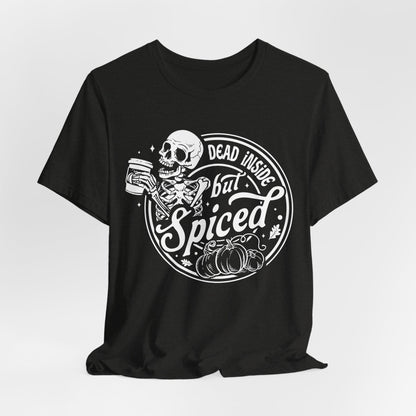 Dead Inside but Spiced Unisex Jersey Short Sleeve Tee