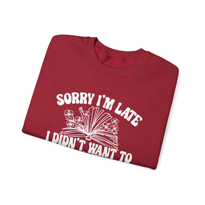 Sorry I'm Late I Didn't Want to Put My Book Down Unisex Heavy Blend™ Crewneck Sweatshirt