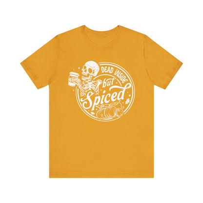 Dead Inside but Spiced Unisex Jersey Short Sleeve Tee