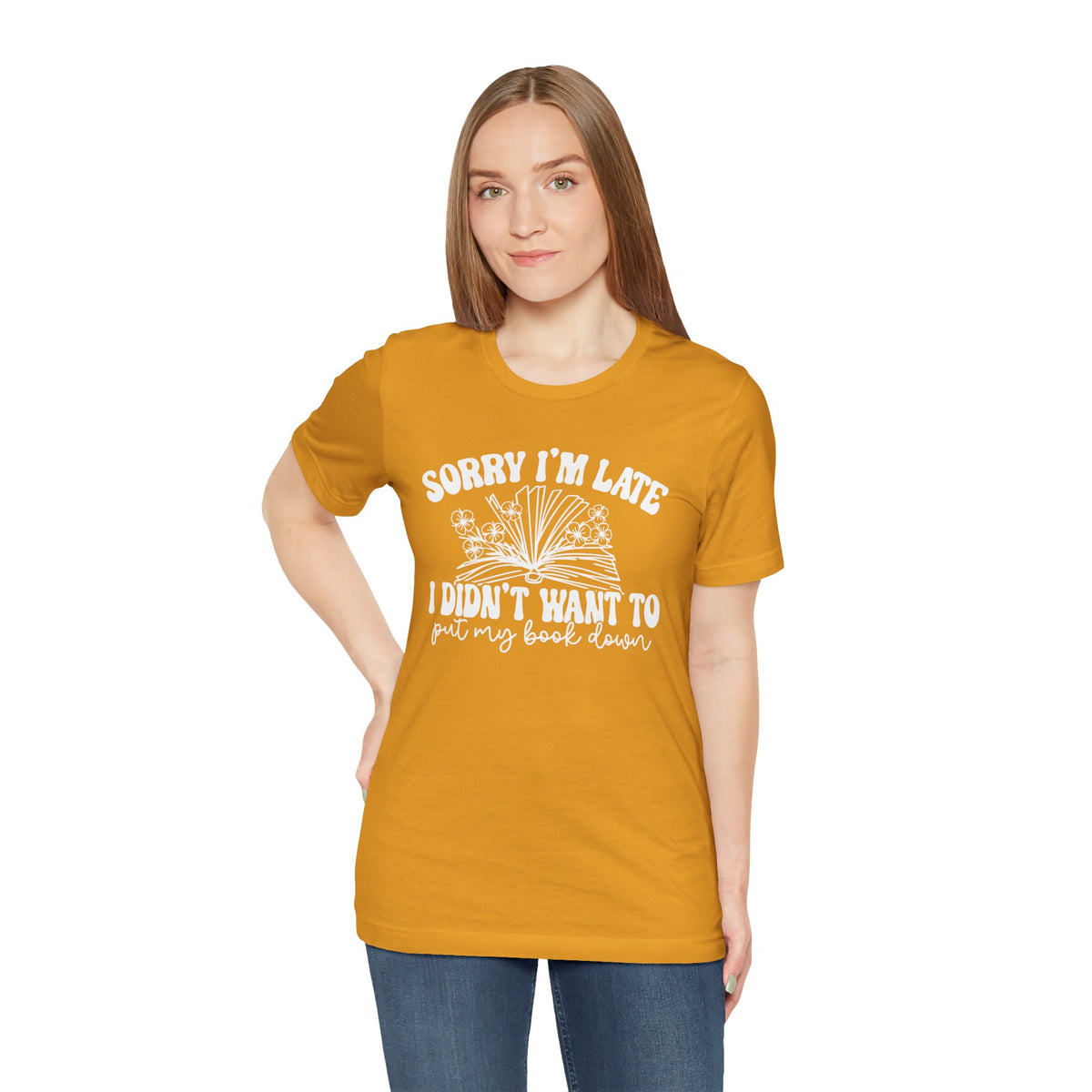 Sorry I'm Late I Didn't Want to Put My Book Down Unisex Jersey Short Sleeve Tee