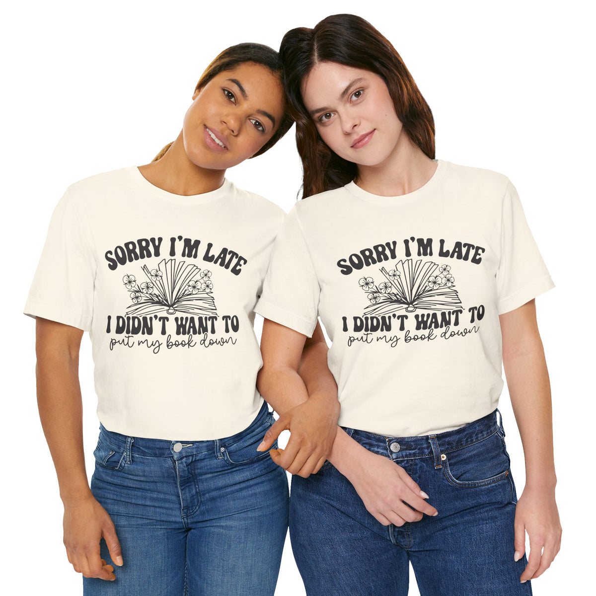 Sorry I'm Late I Didn't Want to Put My Book Down Unisex Jersey Short Sleeve Tee