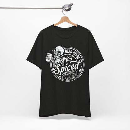 Dead Inside but Spiced Unisex Jersey Short Sleeve Tee