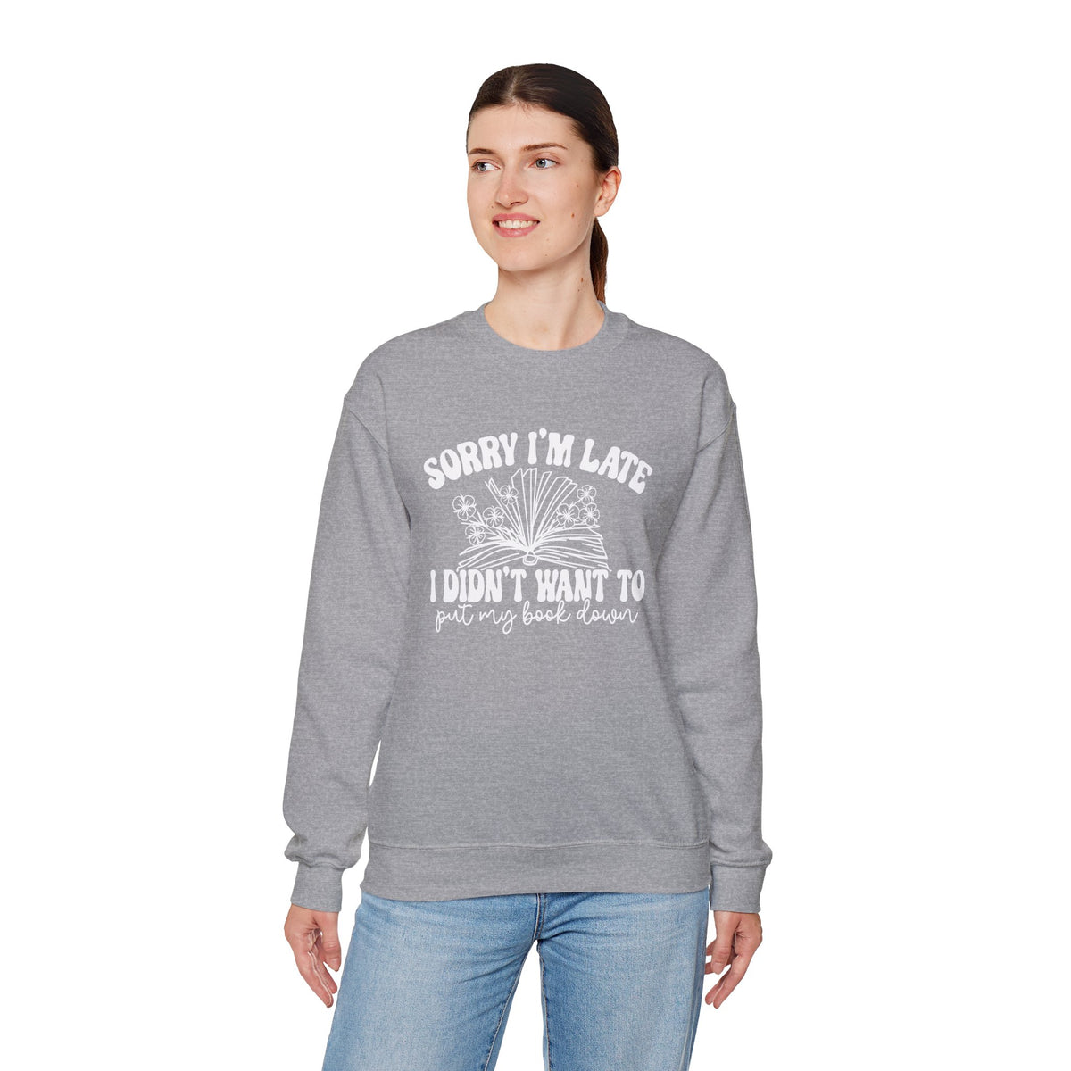 Sorry I'm Late I Didn't Want to Put My Book Down Unisex Heavy Blend™ Crewneck Sweatshirt