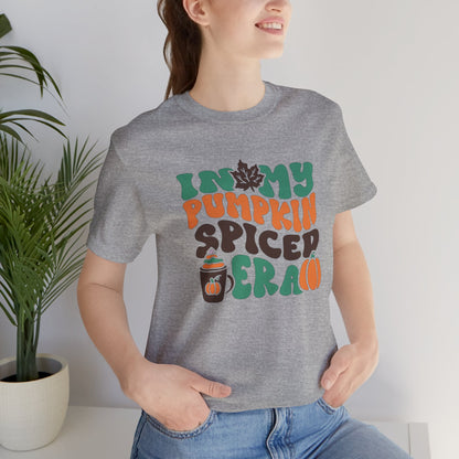 In My Pumpkin Spiced Era Unisex Jersey Short Sleeve Tee