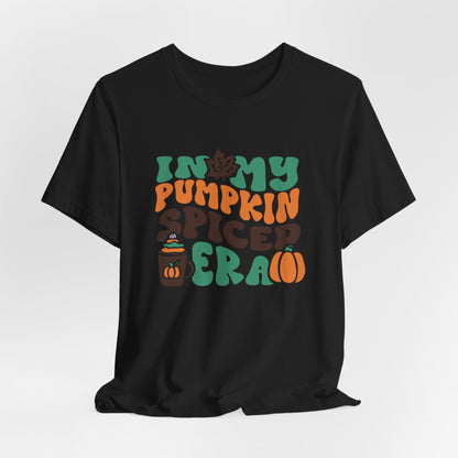 In My Pumpkin Spiced Era Unisex Jersey Short Sleeve Tee