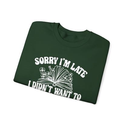 Sorry I'm Late I Didn't Want to Put My Book Down Unisex Heavy Blend™ Crewneck Sweatshirt