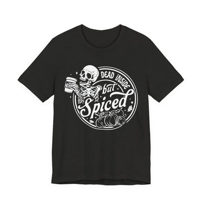 Dead Inside but Spiced Unisex Jersey Short Sleeve Tee
