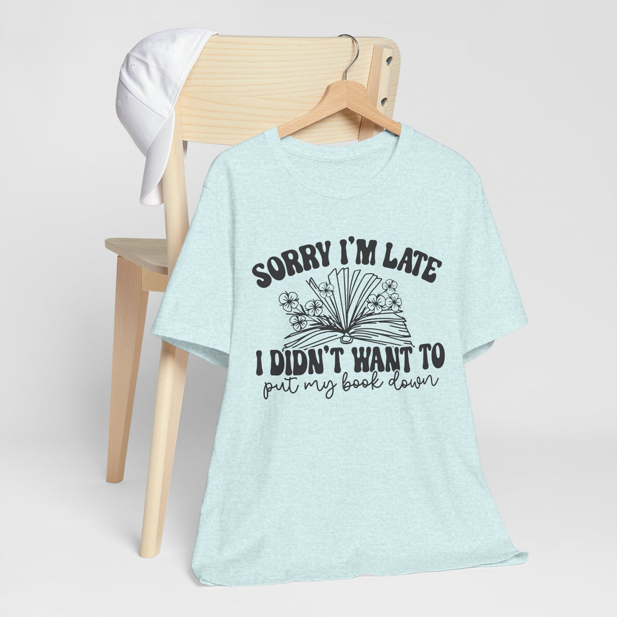 Sorry I'm Late I Didn't Want to Put My Book Down Unisex Jersey Short Sleeve Tee
