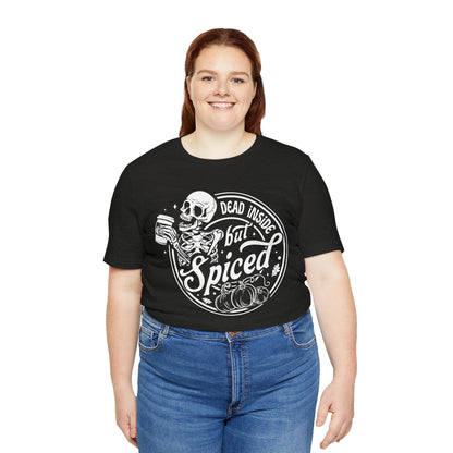Dead Inside but Spiced Unisex Jersey Short Sleeve Tee