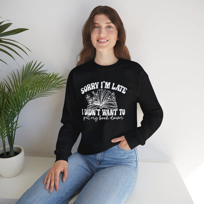 Sorry I'm Late I Didn't Want to Put My Book Down Unisex Heavy Blend™ Crewneck Sweatshirt