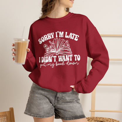 Sorry I'm Late I Didn't Want to Put My Book Down Unisex Heavy Blend™ Crewneck Sweatshirt