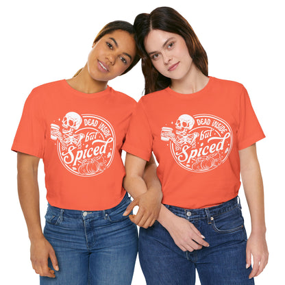 Dead Inside but Spiced Unisex Jersey Short Sleeve Tee