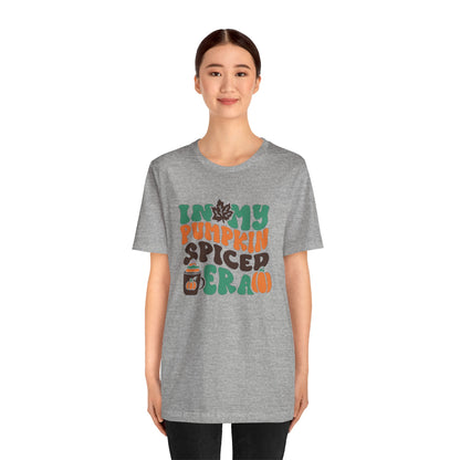 In My Pumpkin Spiced Era Unisex Jersey Short Sleeve Tee