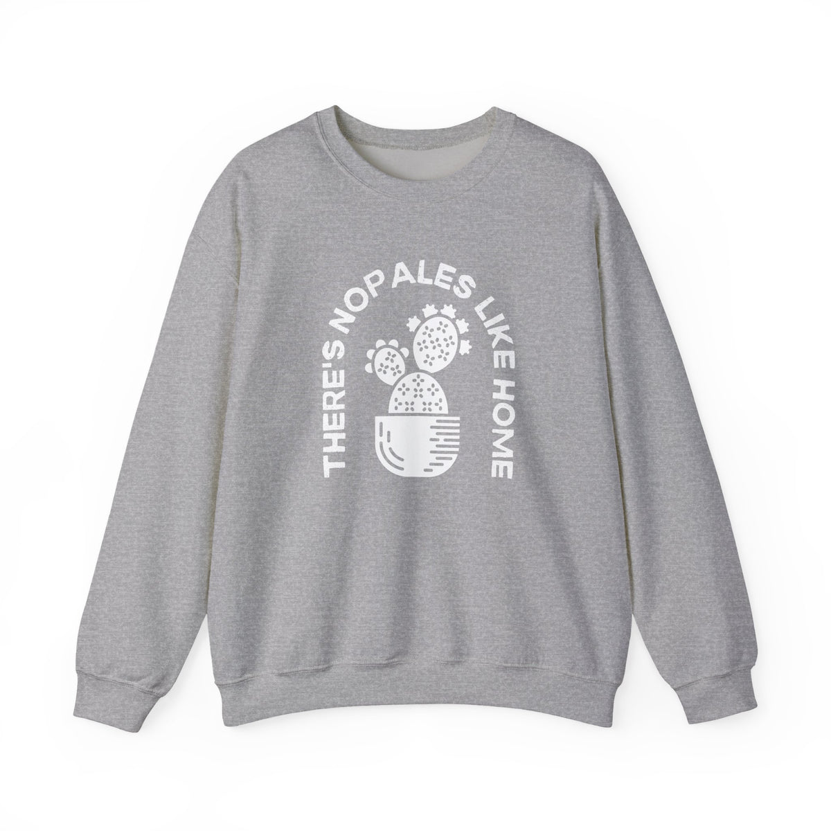 There's Nopales Like Home Unisex Heavy Blend™ Crewneck Sweatshirt