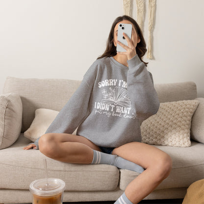 Sorry I'm Late I Didn't Want to Put My Book Down Unisex Heavy Blend™ Crewneck Sweatshirt