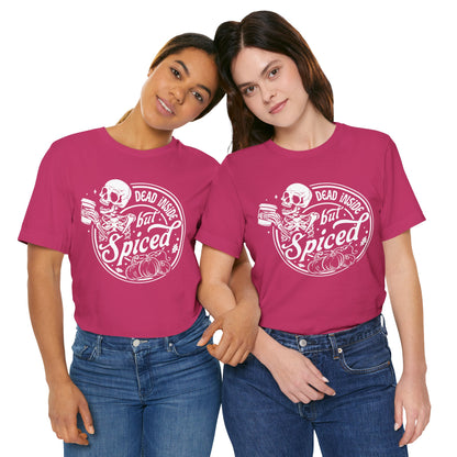 Dead Inside but Spiced Unisex Jersey Short Sleeve Tee