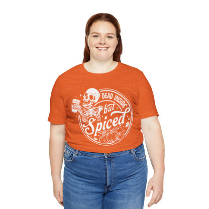 Dead Inside but Spiced Unisex Jersey Short Sleeve Tee