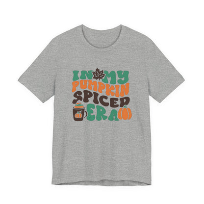 In My Pumpkin Spiced Era Unisex Jersey Short Sleeve Tee