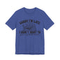 Sorry I'm Late I Didn't Want to Put My Book Down Unisex Jersey Short Sleeve Tee