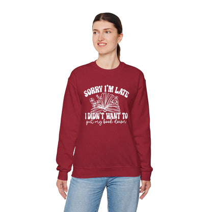 Sorry I'm Late I Didn't Want to Put My Book Down Unisex Heavy Blend™ Crewneck Sweatshirt