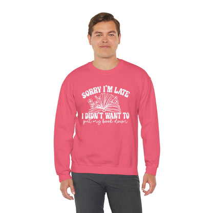 Sorry I'm Late I Didn't Want to Put My Book Down Unisex Heavy Blend™ Crewneck Sweatshirt