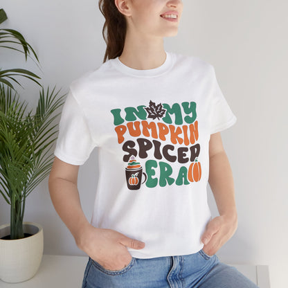 In My Pumpkin Spiced Era Unisex Jersey Short Sleeve Tee