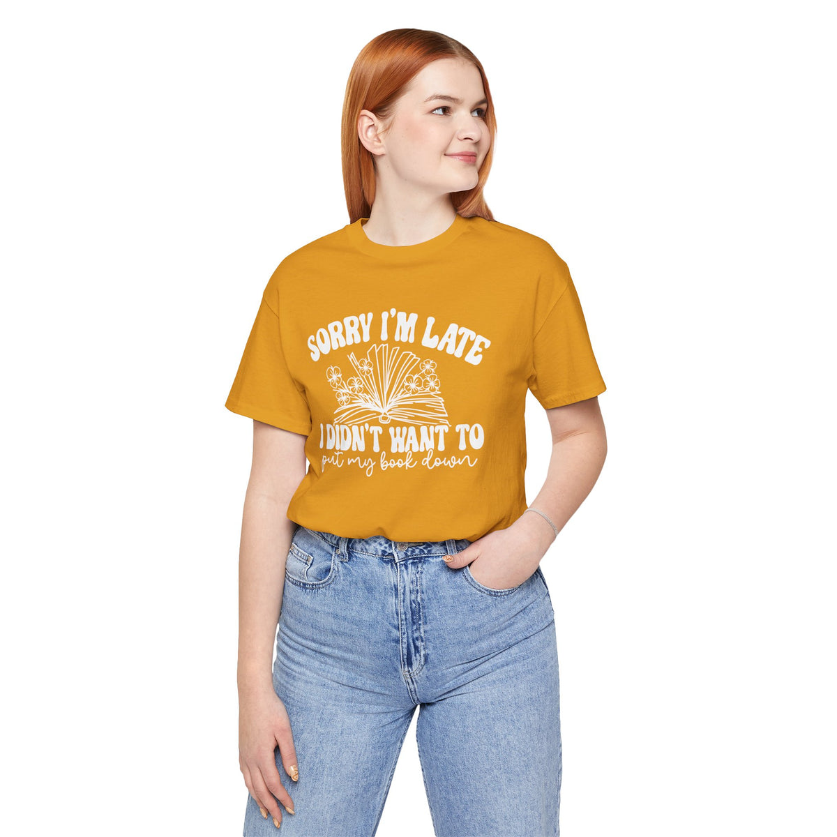 Sorry I'm Late I Didn't Want to Put My Book Down Unisex Jersey Short Sleeve Tee