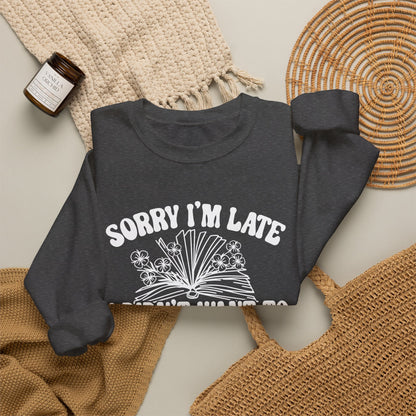 Sorry I'm Late I Didn't Want to Put My Book Down Unisex Heavy Blend™ Crewneck Sweatshirt